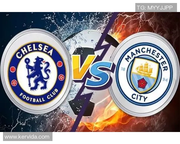 切尔西与曼城首发阵容对比分析揭示两队战术布局与关键球员表现 切尔西与曼城首发阵容对比分析揭示两队战术布局与关键球员表现