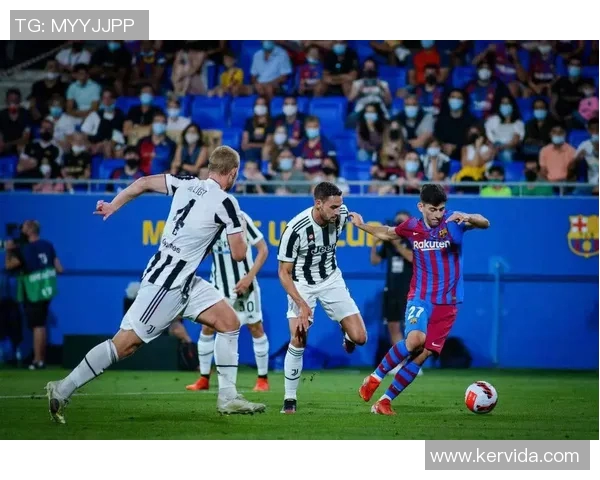 巴萨与尤文精彩对决视频回顾球迷必看精彩瞬间合集