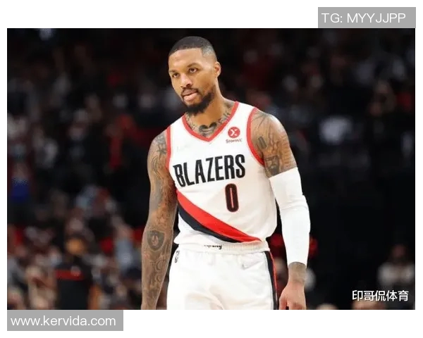 达米安利拉德的传奇之路:从新秀到NBA超级巨星的蜕变与挑战